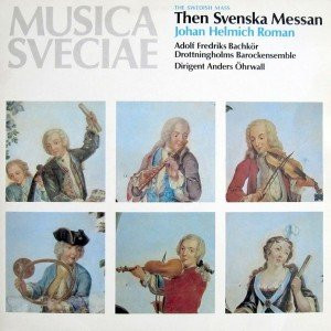 Then Svenska Messan (The Swedish Mass)