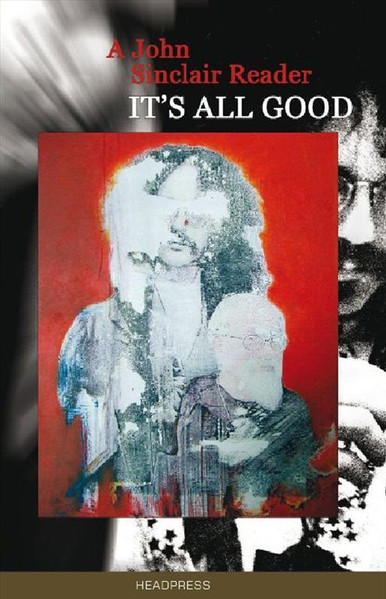 It's All Good: A John Sinclair Reader