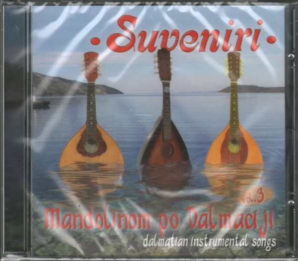 Mandolinom Po Dalmaciji Vol. 3 - Dalmatian Instrumental Songs