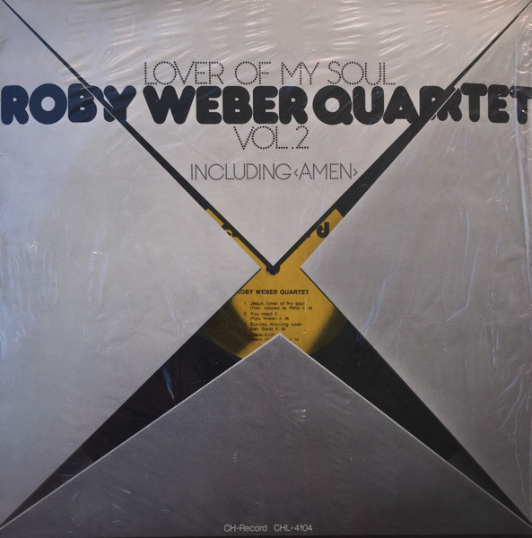 Lover Of My Soul (Roby Weber Quartet Vol. 2)