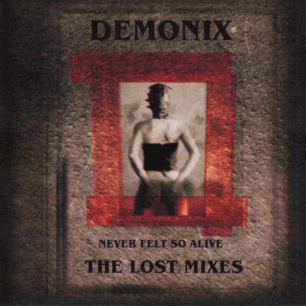 Never Felt So Alive (The Lost Mixes)