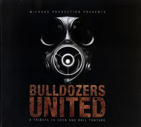 Bulldozers United - A Tribute To Cock And Ball Torture