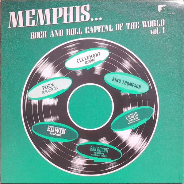 Memphis... Rock And Roll Capital Of The World Vol. 1