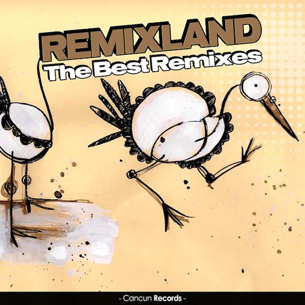 Remixland (The Best Remixes)