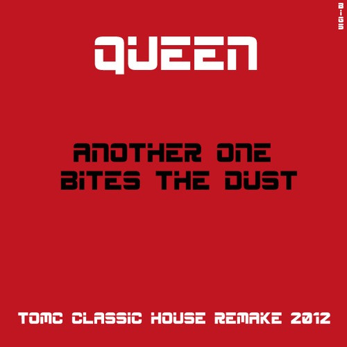 Another One Bites The Dust (TomC Classic House Remake 2012)