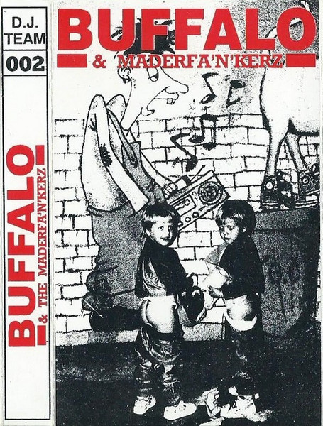 Buffalo & The Maderfa' N' Kerz