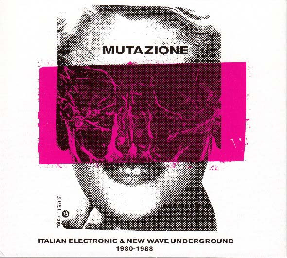 Mutazione (Italian Electronic & New Wave Underground 1980-1988)