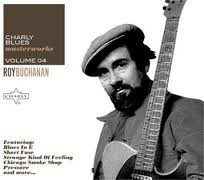 Charly Blues Masterworks Volume 04 - Roy Buchanan