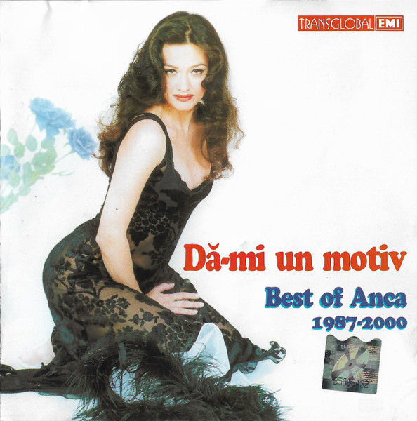 Dă-mi Un Motiv (Best Of Anca 1987-2000)