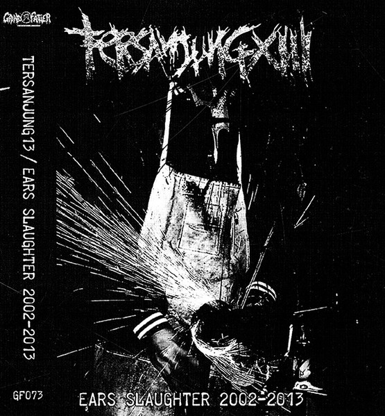 Ear Slaughter 2002 - 2013