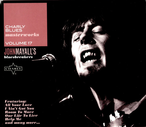 Charly Blues Masterworks Volume 17 - John Mayall's Bluesbreakers