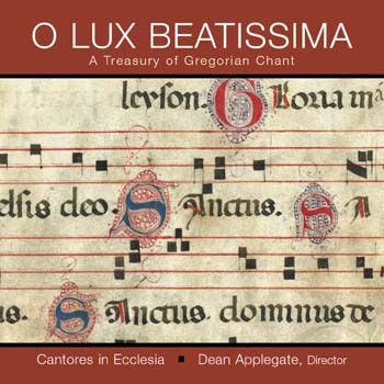 O Lux Beatissima - A Treasury Of Gregorian Chant