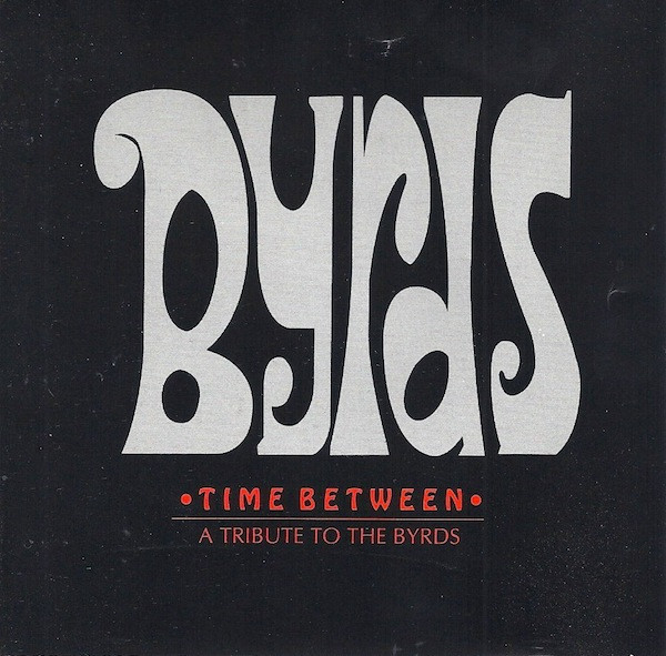 Time Between - A Tribute To The Byrds