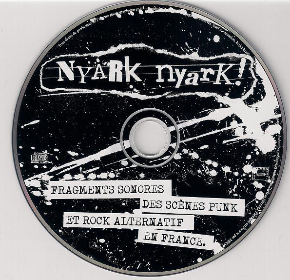 Nyark Nyark! Fragments Sonores Des Scènes Punk Et Rock Alternatif En France