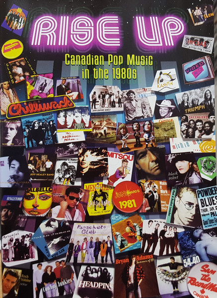 Rise Up : Canadian Pop Music In The 1980s