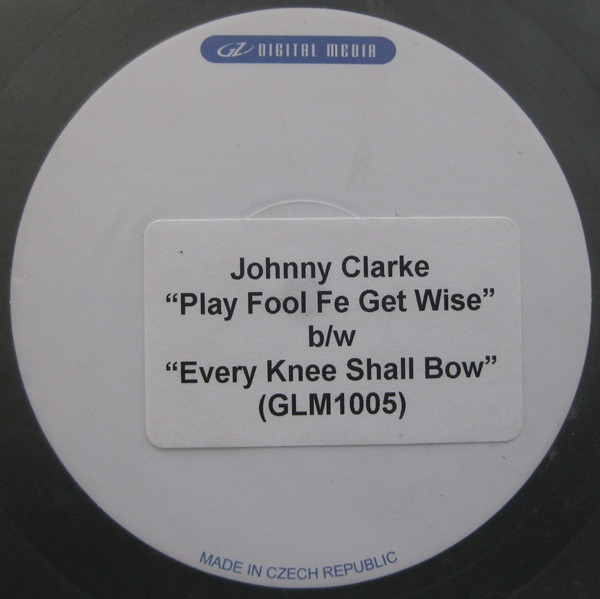 Play Fool Fe Get Wise / Every Knee Shall Bow
