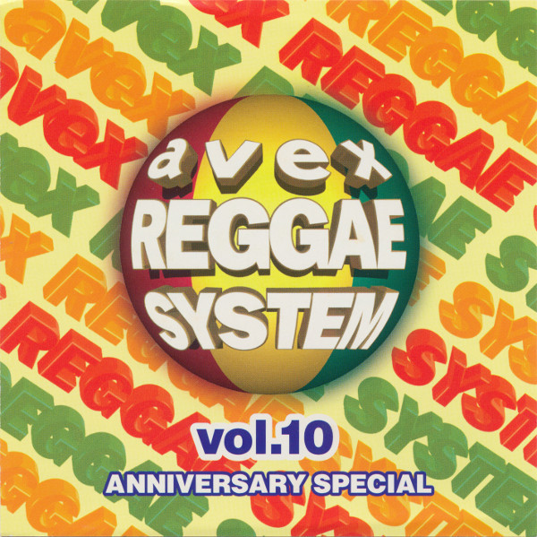 Avex Reggae System Vol. 10 - Anniversary Special