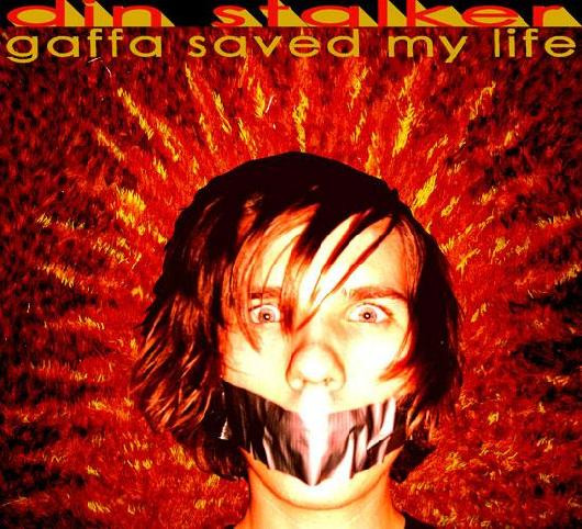 Gaffa Saved My Life