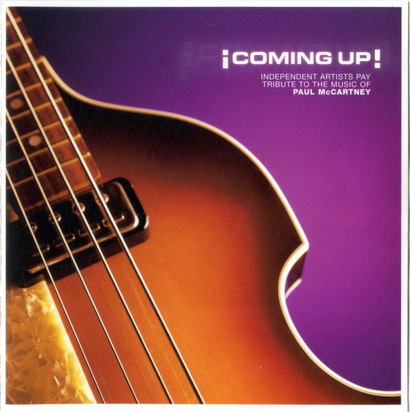 ¡Coming Up! Independent Artists Pay Tribute To The Music Of Paul McCartney