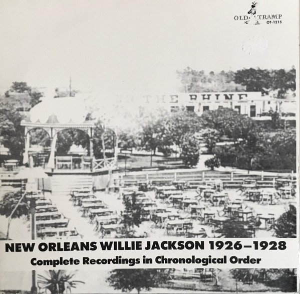 New Orleans Willie Jackson 1926-1928 (Complete Recordings In Chronological Order)