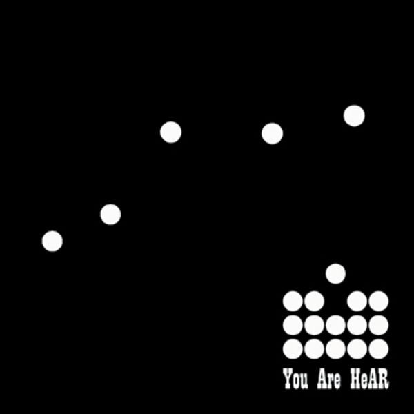 You Are HeaR Session