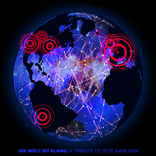 Die Welt Ist Klang: A Tribute To Pete Namlook