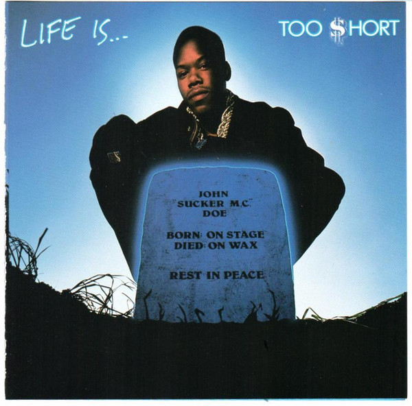 Life Is... Too $hort