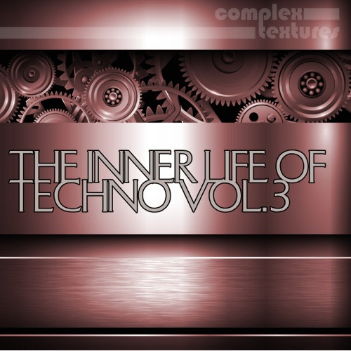 The Inner Life Of Techno Vol. 3