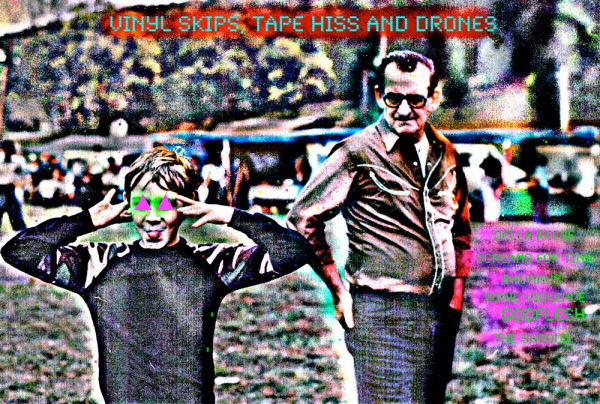 Vinyl Skips, Tape Hiss And Drones
