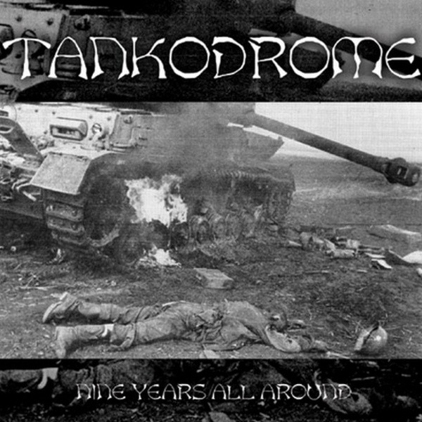 Tankodrome - Nine Years All Around