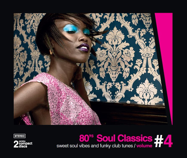 80’s Soul Classics Volume #4 - Sweet Soul Vibes And Funky Club Tunes