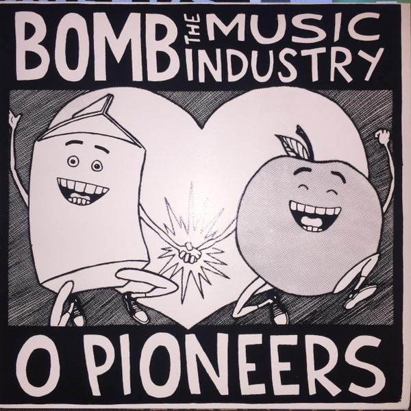 Bomb The Music Industry / O Pioneers