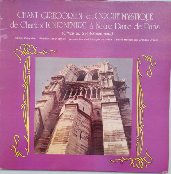 Chant Grégorien Et Orgue Mystique À Notre-Dame De Paris - Office Du Saint-Sacrement