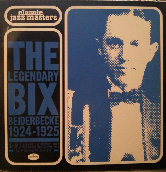 The Legendary Bix Beiderbecke  1924-1925