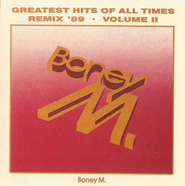 Greatest Hits Of All Times - Remix '89 Volume II