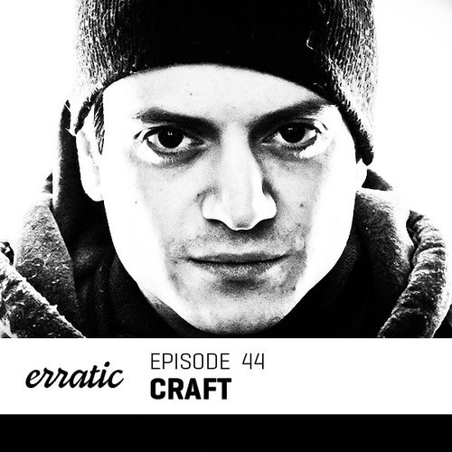 Erratic Podcast 44