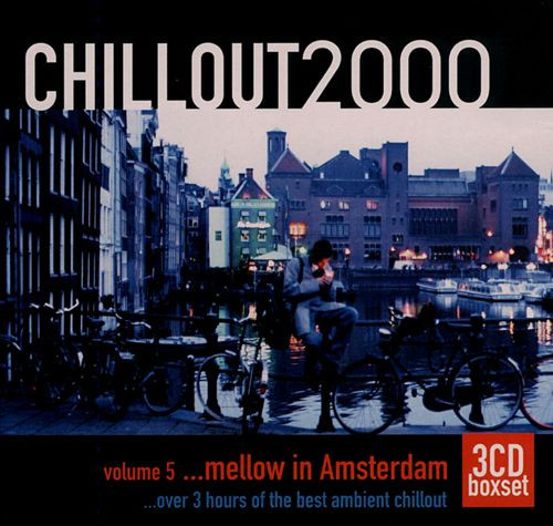 Chillout2000 Volume 5 ...Mellow In Amsterdam