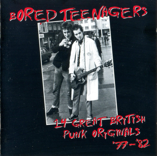 Bored Teenagers: 14 Great British Punk Originals '77-'82