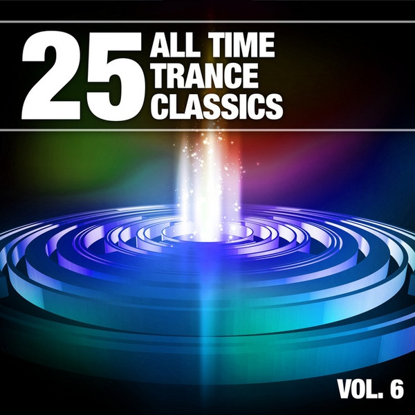 25 All Time Trance Classics Vol. 6