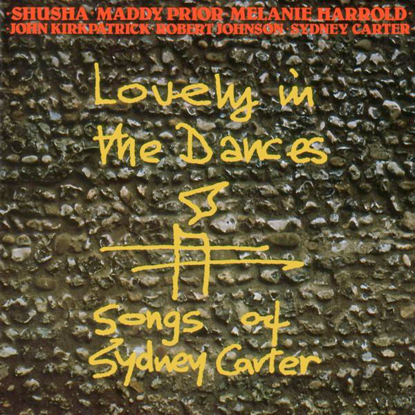 Lovely In The Dances: Songs Of Sydney Carter