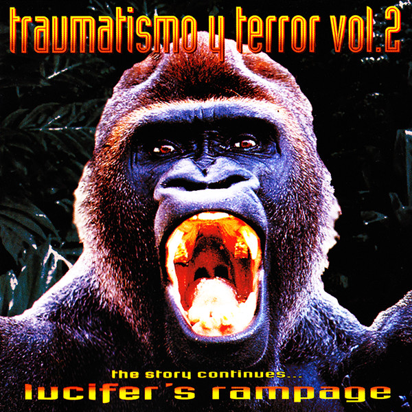 Traumatismo Y Terror Vol.2 - The Story Continues... Lucifer's Rampage