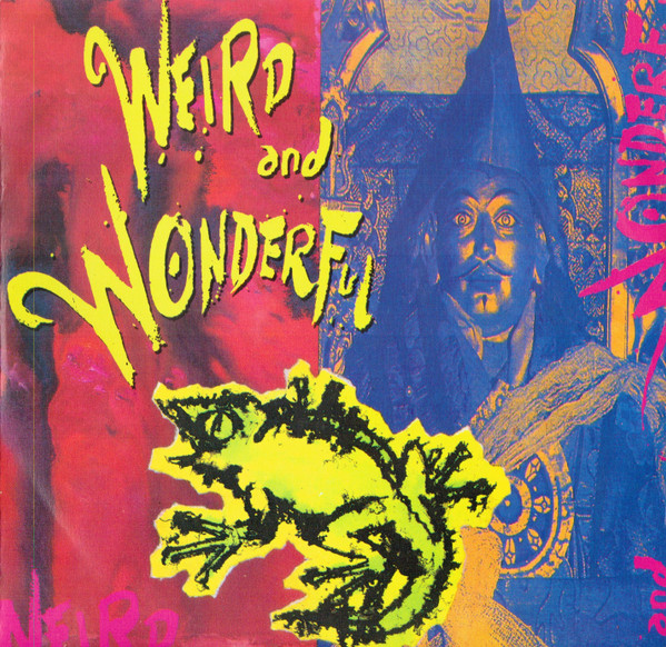 Weird And Wonderful