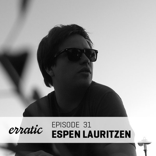 Erratic Podcast 31
