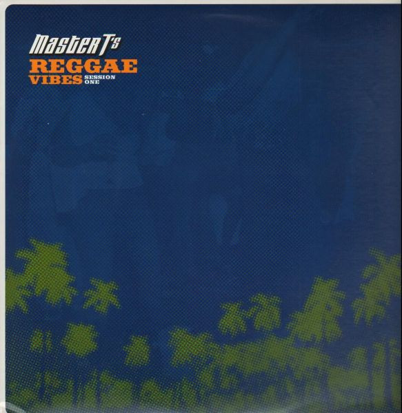 Master T's Reggae Vibes Session One