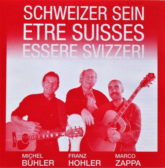 Schweizer Sein = Etre Suisses = Essere Svizzeri