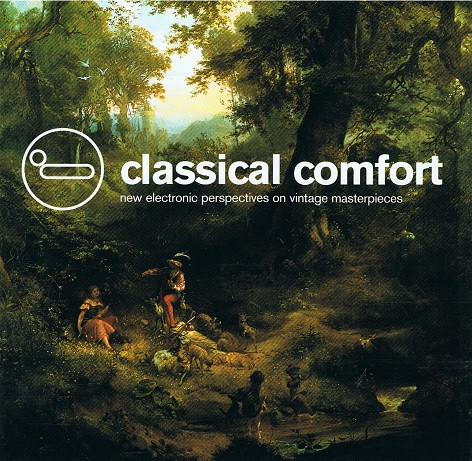 Classical Comfort - New Electronic Perspectives On Vintage Masterpieces