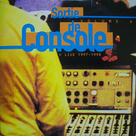 Sortie De Console Volume 6 > Live 1997-1998