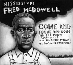 Come And Found You Gone (The Bill Ferris Recordings)