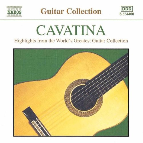 Cavatina - Highlights From The World's Greatest Guitar Collection
