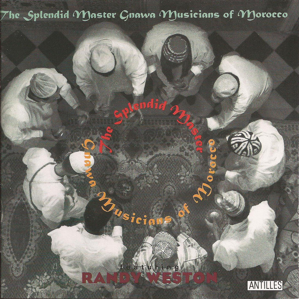 The Splendid Master Gnawa Musicians Of Morocco
